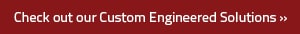 Custom Engineered Products